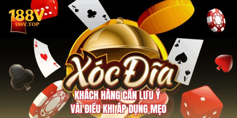 Khách hàng cần lưu ý vài điều khi áp dụng mẹo