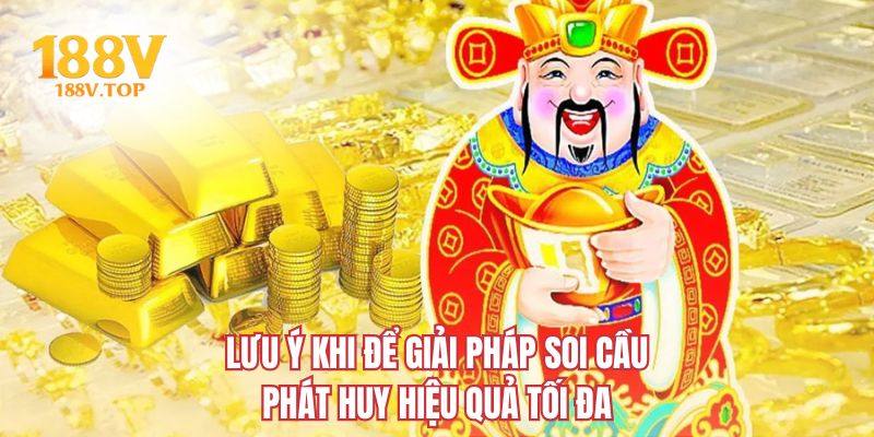 Lưu ý khi để giải pháp soi cầu phát huy hiệu quả tối đa