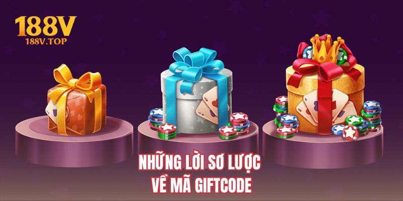 Những lời sơ lược về mã giftcode